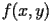 $f(x,y)$ 